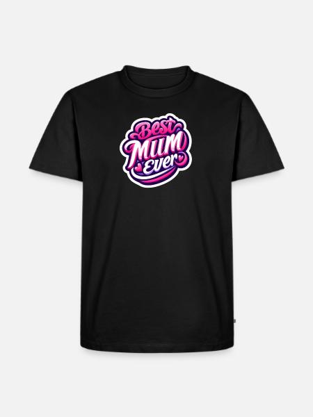 Best Mum Ever - Männer Premium Bio T-Shirt - Schwarz