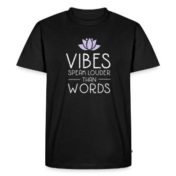 Vibes Speak Louder Than Words - T-shirt Premium bio Homme - noir - Devant - Nico (187cm)