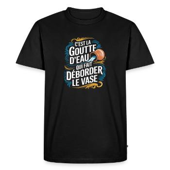 C'est la goutte d'eau qui fait déborder le vase - T-shirt Premium bio Homme - noir - Devant - Nico (187cm)