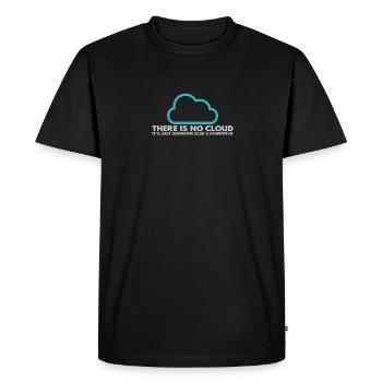 There is no Cloud, It's just someone else's - Men's Premium Organic T-Shirt - black - Front - Nico (187cm)