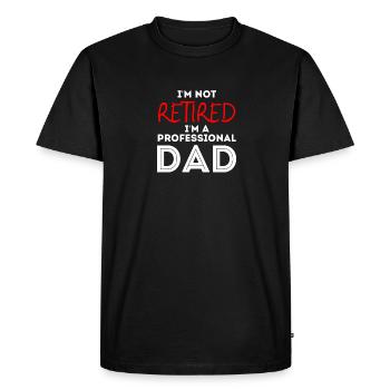 I'm Not Retired I'm A Professional Dad Retirement - T-shirt Premium bio Homme - noir - Devant - Nico (187cm)