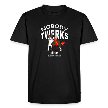 Nobody TWERKS like Boston Terriers - Men's Premium Organic T-Shirt - black - Front - Nico (187cm)