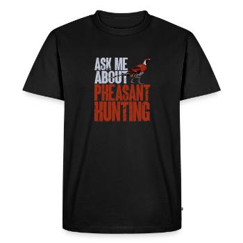 Pheasant hunting Pheasant Bird hunting Bird hunters - Men's Premium Organic T-Shirt - black - Front - Nico (187cm)
