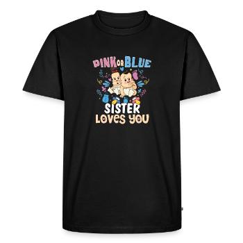 Pink or Blue Sister Loves You Best Sist Ever Big - T-shirt Premium bio Homme - noir - Devant - Nico (187cm)