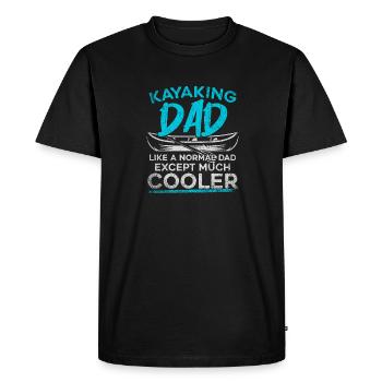 Kayaking Dad Like A Normal Dad Except More Cooler - Men's Premium Organic T-Shirt - black - Front - Nico (187cm)