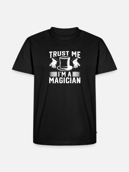 Tro mig im En tryllekunstner Wizard Magic Trick Magic - Herre Premium økologisk T-shirt - sort