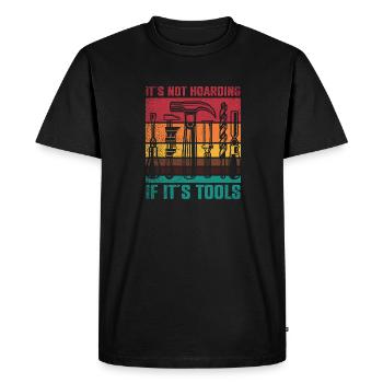 Its Not Hoarding If Its Tools Tool - Men's Premium Organic T-Shirt - black - Front - Nico (187cm)