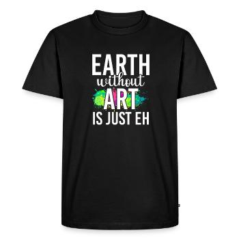 Earth Without Art Is Just Eh Art Gallery - Men's Premium Organic T-Shirt - black - Front - Nico (187cm)