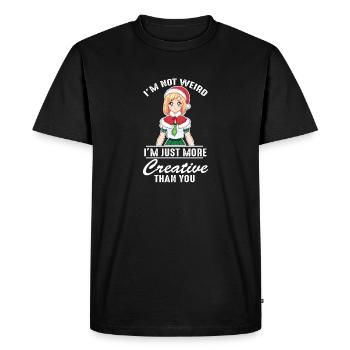 Im Not Weird im Just More Creative Than You Funny - Men's Premium Organic T-Shirt - black - Front - Nico (187cm)