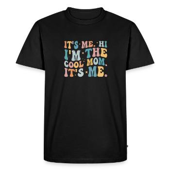 it's me hi i'm the cool mom it's me - Men's Premium Organic T-Shirt - black - Front - Nico (187cm)