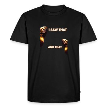 Funny God Christian Quote I Jesus Meme I Saw That - Men's Premium Organic T-Shirt - black - Front - Nico (187cm)
