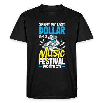 J’ai dépensé mon dernier dollar pour un festival de musique. Valeur - T-shirt Premium bio Homme - noir - Devant - Nico (187cm)