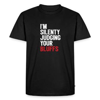 I'm Silently Judging Your Bluffs Aces Spades Poker - Men's Premium Organic T-Shirt - black - Front - Nico (187cm)