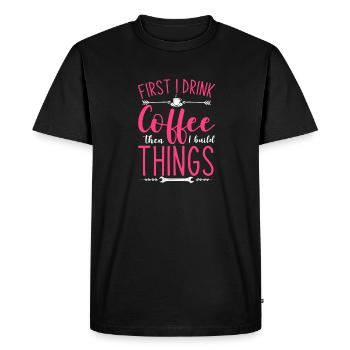 First I Drink Coffee Then I Build Things - Men's Premium Organic T-Shirt - black - Front - Nico (187cm)