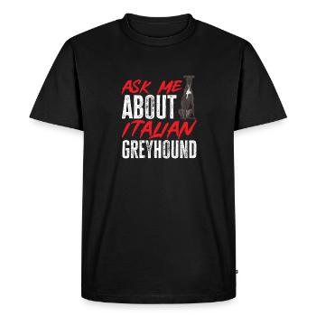 Italian Greyhound Greyhound Dogs - Men's Premium Organic T-Shirt - black - Front - Nico (187cm)