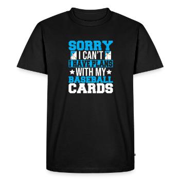 Collector Sorry I Can't I Have Plans With My Baseb - Men's Premium Organic T-Shirt - black - Front - Nico (187cm)