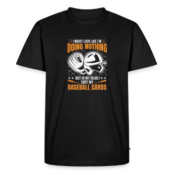 In My Head I Sort My Baseball Cards Funny Trader C - Men's Premium Organic T-Shirt - black - Front - Nico (187cm)