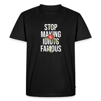 Flower Arrêtez de rendre les idiots célèbres - Stupid People - T-shirt Premium bio Homme - noir - Devant - Nico (187cm)