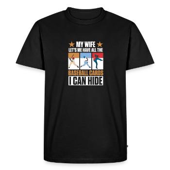 My Wife Lets Me Have All The Baseball Cards Funny - Men's Premium Organic T-Shirt - black - Front - Nico (187cm)