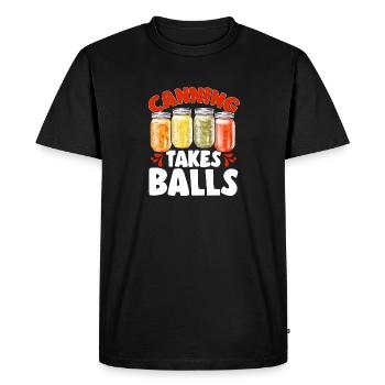 Canning, canning, canning, preserving food - Men's Premium Organic T-Shirt - black - Front - Nico (187cm)