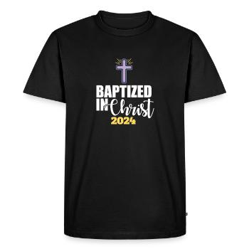 Baptized In Christ 2024 Religious Christian - Men's Premium Organic T-Shirt - black - Front - Nico (187cm)