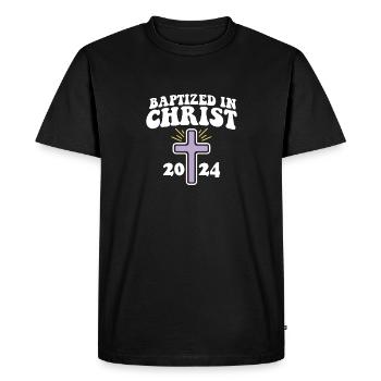 Baptized In Christ 2024 Religious Christian - Men's Premium Organic T-Shirt - black - Front - Nico (187cm)