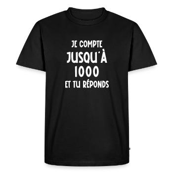 je compte jusqu'à 1000 - T-shirt Premium bio Homme - noir - Devant - Nico (187cm)