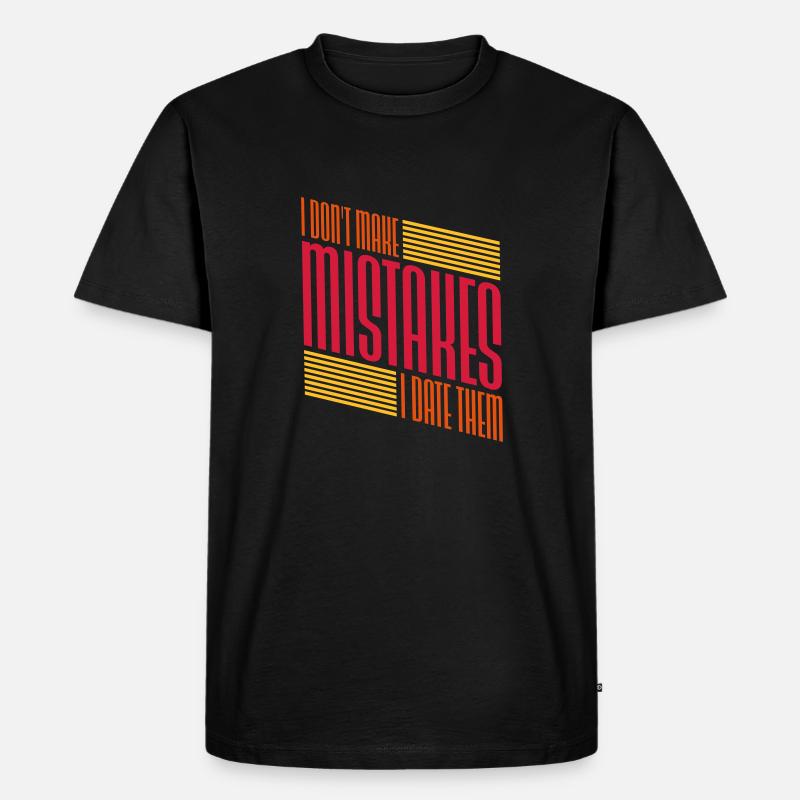 Date Mistakes Zitat Logo - Männer Premium Bio T-Shirt - Schwarz