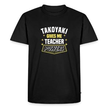 Takoyaki Gives Me Teacher Powers Funny Professor - Men's Premium Organic T-Shirt - black - Front - Nico (187cm)