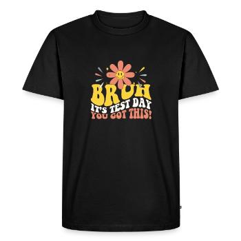 Bruh C’est le jour du test, vous avez cet élève enseignant - T-shirt Premium bio Homme - noir - Devant - Nico (187cm)