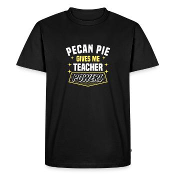 Pecan Pie Gives Me Teacher Powers Funny Professor - Men's Premium Organic T-Shirt - black - Front - Nico (187cm)
