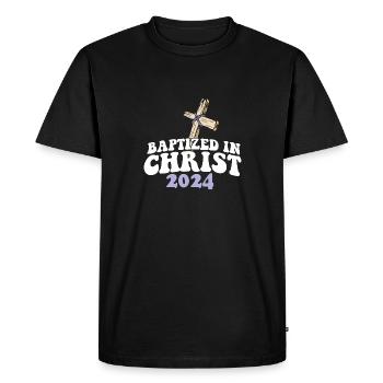 Baptized In Christ 2024 Religious Christian - Men's Premium Organic T-Shirt - black - Front - Nico (187cm)