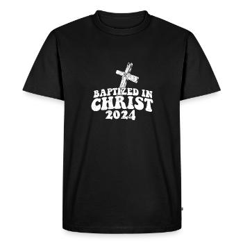 Baptized In Christ 2024 Religious Christian - Men's Premium Organic T-Shirt - black - Front - Nico (187cm)