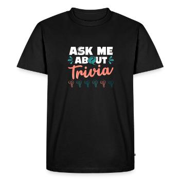 Trivia night ask me about board game night hosting - Men's Premium Organic T-Shirt - black - Front - Nico (187cm)