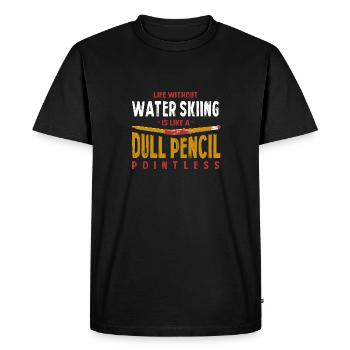 Life Without Water Skiing Is Like a Dull Pencil - Men's Premium Organic T-Shirt - black - Front - Nico (187cm)