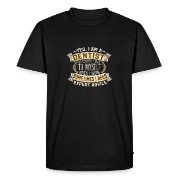 Yes I Am A Dentist Self Talk Expert Advice - Men's Premium Organic T-Shirt - black - Front - Nico (187cm)