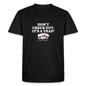 Ne vérifiez pas que c’est un poker drôle de poker - T-shirt Premium bio Homme - noir - Devant - Nico (187cm)