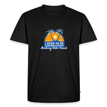 I Need To Be Seahabilitated Monterey State Beach - Men's Premium Organic T-Shirt - black - Front - Nico (187cm)
