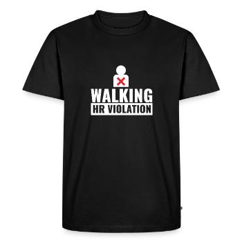 Funny Coworker Bosss Joke Walking HR Violation - Men's Premium Organic T-Shirt - black - Front - Nico (187cm)