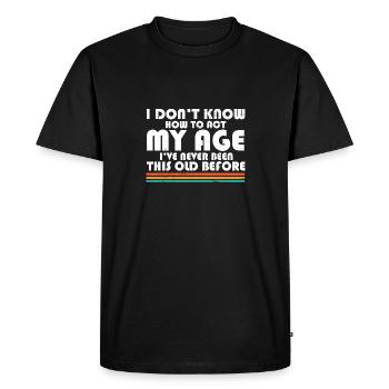 Je ne sais pas comment jouer mon âge drôle d’adulte - T-shirt Premium bio Homme - noir - Devant - Nico (187cm)