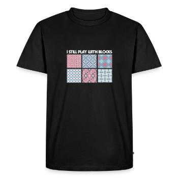 I Still Play With Blocks Funny Quilter Dressmaker - Men's Premium Organic T-Shirt - black - Front - Nico (187cm)