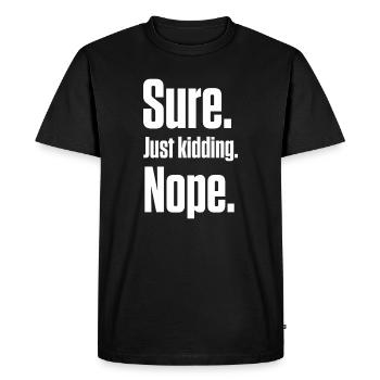 Bien sûr. Je plaisante. Non. PDA Autiste - T-shirt Premium bio Homme - noir - Devant - Nico (187cm)