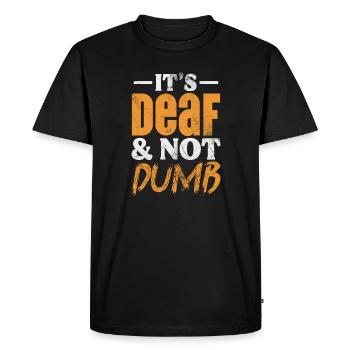 It's Deaf & Not Dumb - Men's Premium Organic T-Shirt - black - Front - Nico (187cm)