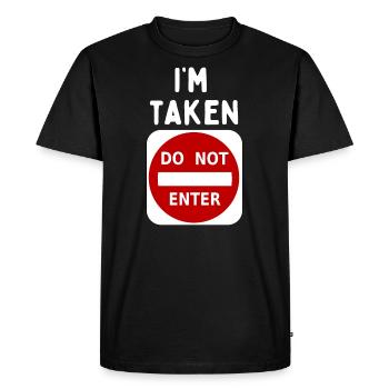 Je suis pris pas d’entrée - Drôle de Saint-Valentin - T-shirt Premium bio Homme - noir - Devant - Nico (187cm)