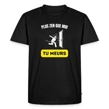 plus zen que moi tu meurs - T-shirt Premium bio Homme - noir - Devant - Nico (187cm)