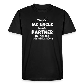 They Call Me Uncle Because Partn... - Men's Premium Organic T-Shirt - black - Front - Nico (187cm)
