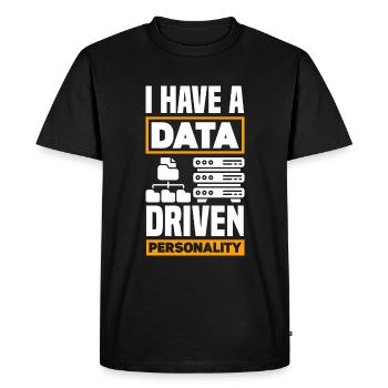 I Have A Data Driven Personality Data Scientist - Men's Premium Organic T-Shirt - black - Front - Nico (187cm)