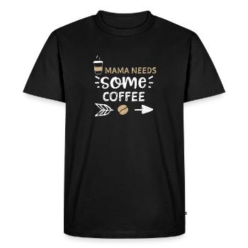 Mama Needs Some Coffee - Coffee - Men's Premium Organic T-Shirt - black - Front - Nico (187cm)