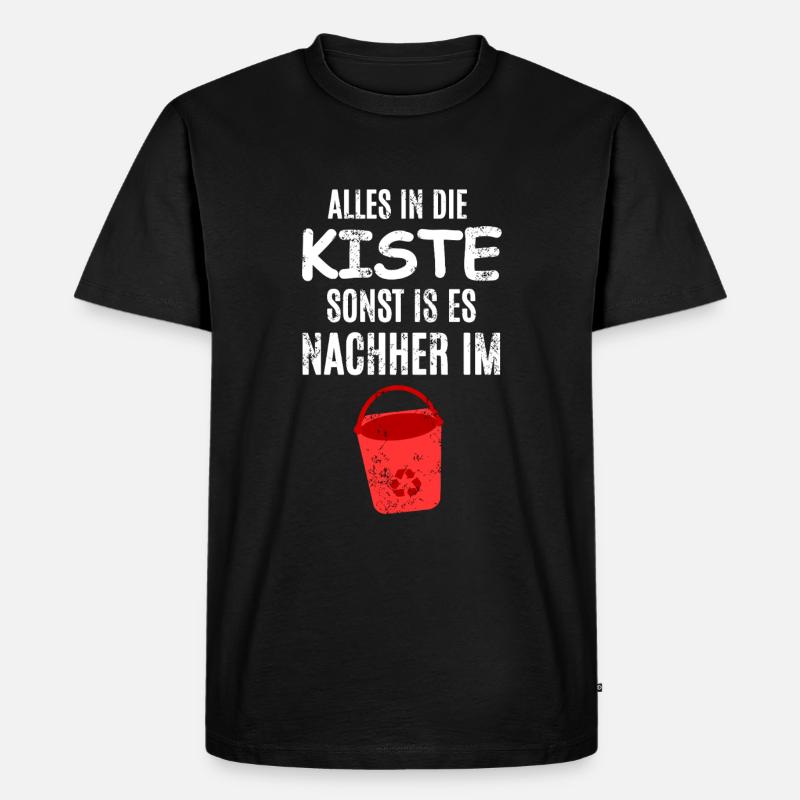 Alles im Eimer - Männer Premium Bio T-Shirt - Schwarz