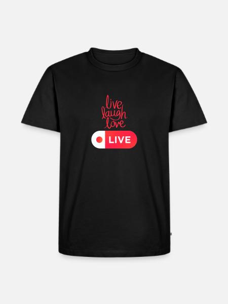 live laugh love - Männer Premium Bio T-Shirt - Schwarz